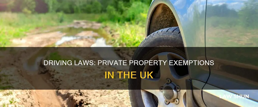 do driving laws apply on private property uk