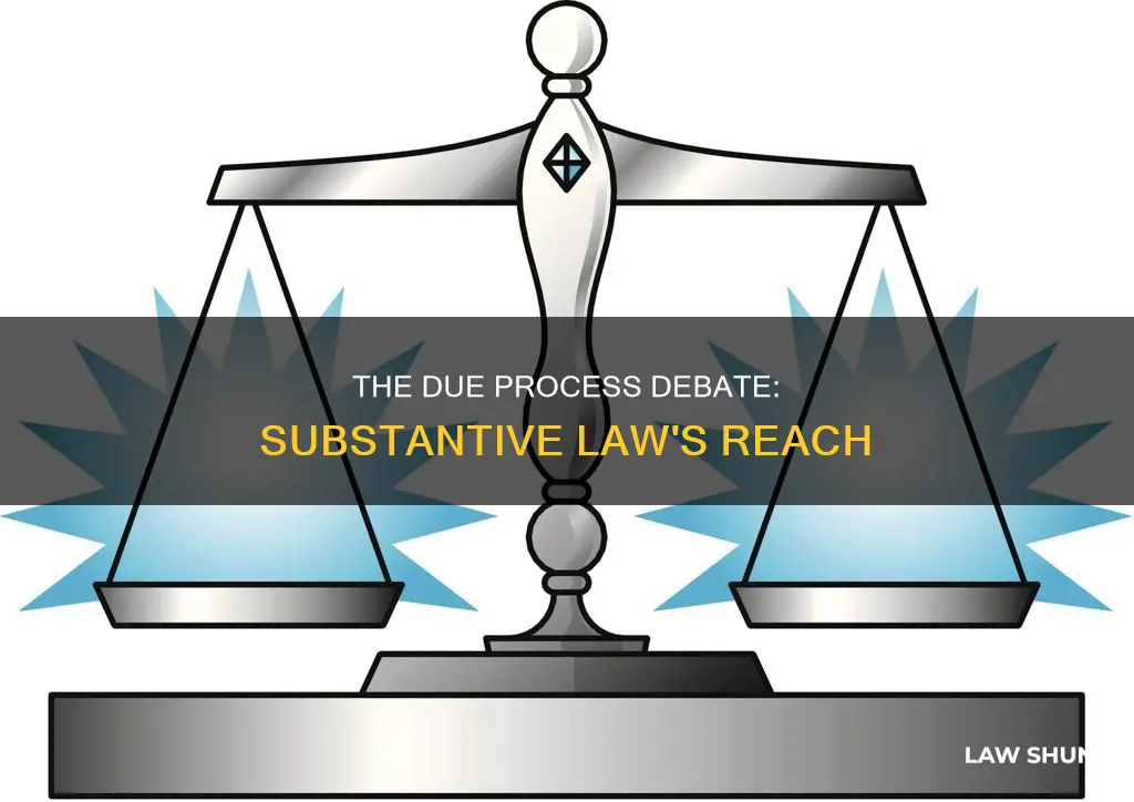 do due process apply to substantive law substantive law