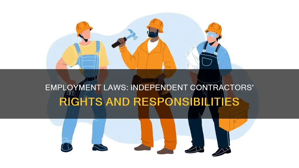 do e ployment laws apply to independent contractos