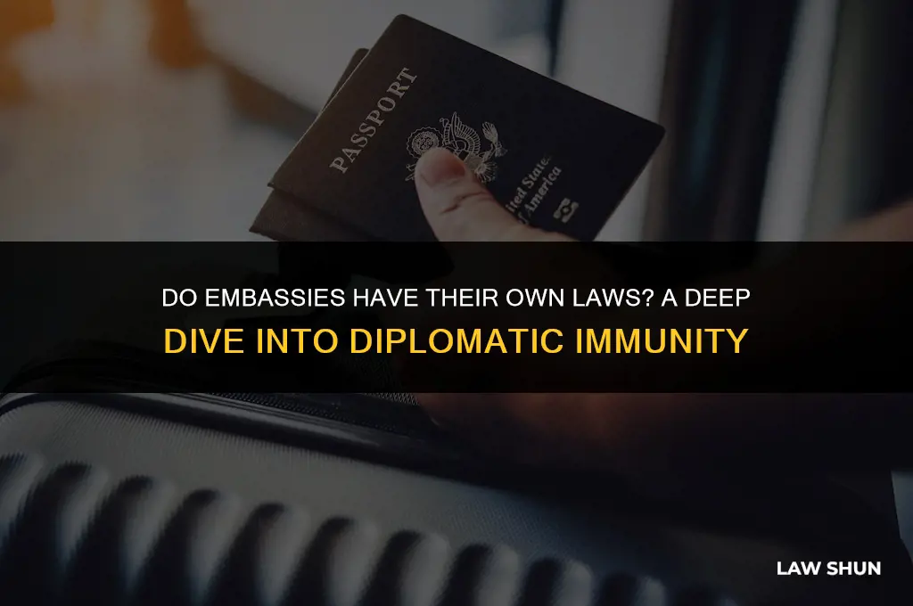 do embassies have their own laws