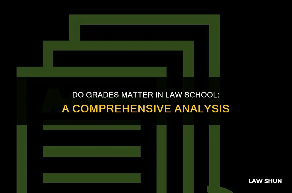 do grades matter in law shool
