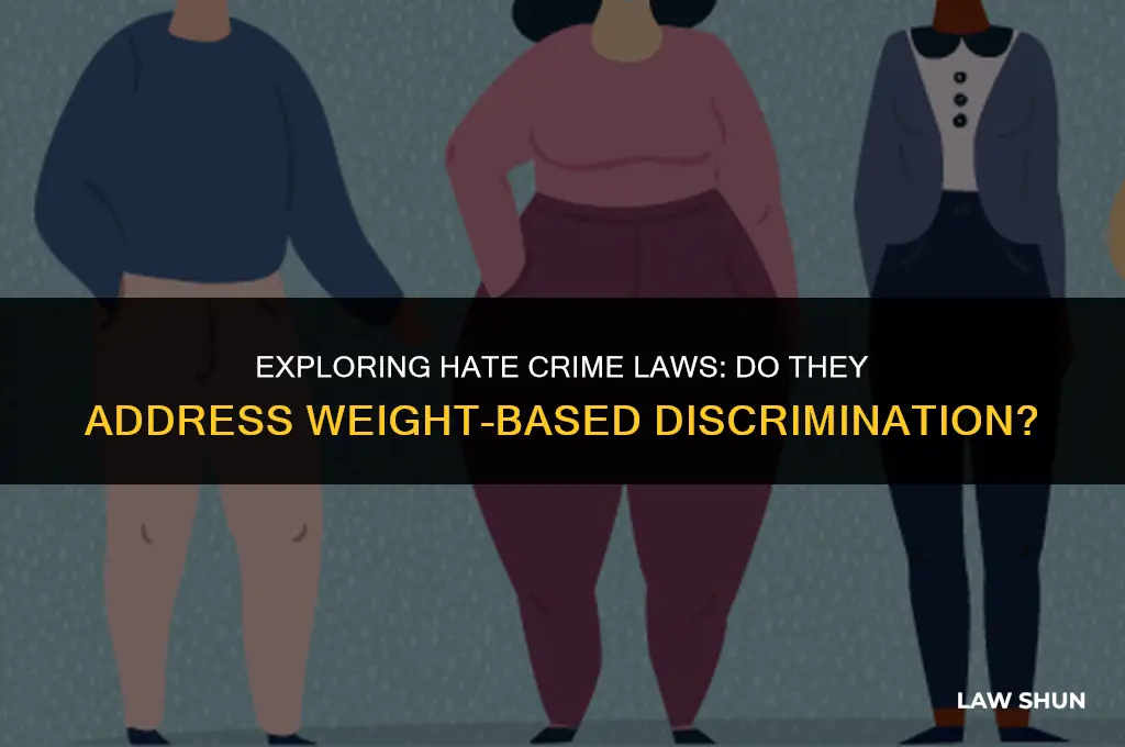 do hate crime laws include weight