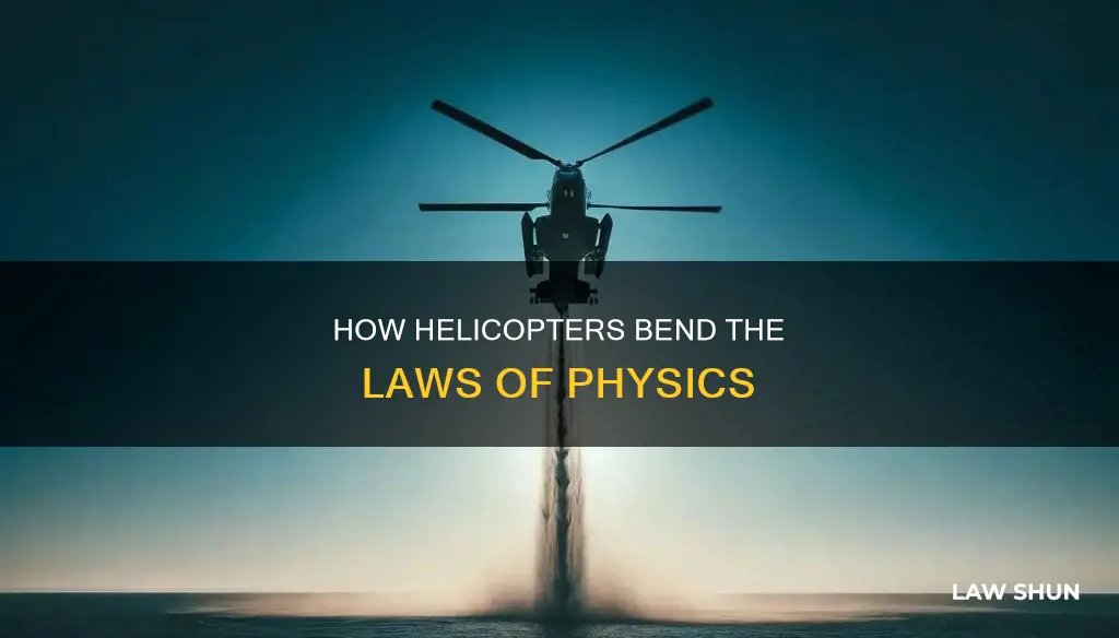 do helicopters break the laws of physics