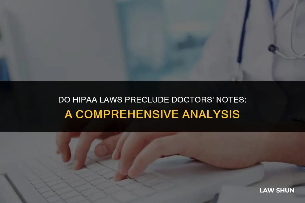 do hipaa laws preclude doctors notes