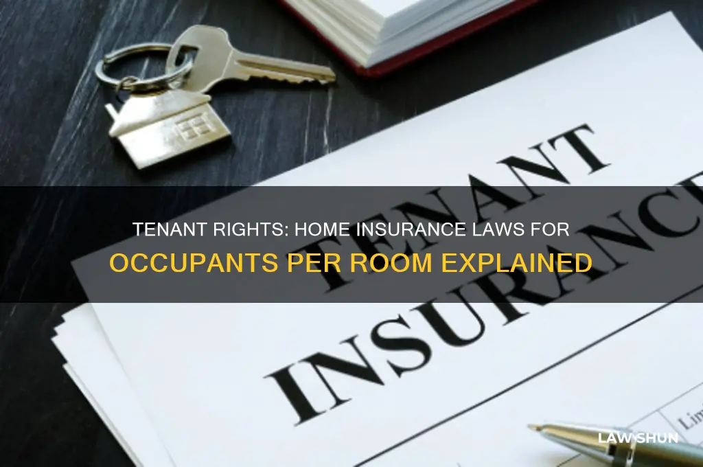 do home insurance companies have laws for tenants per room