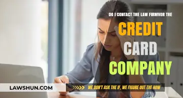 Should You Contact the Law Firm or Credit Card Company First?