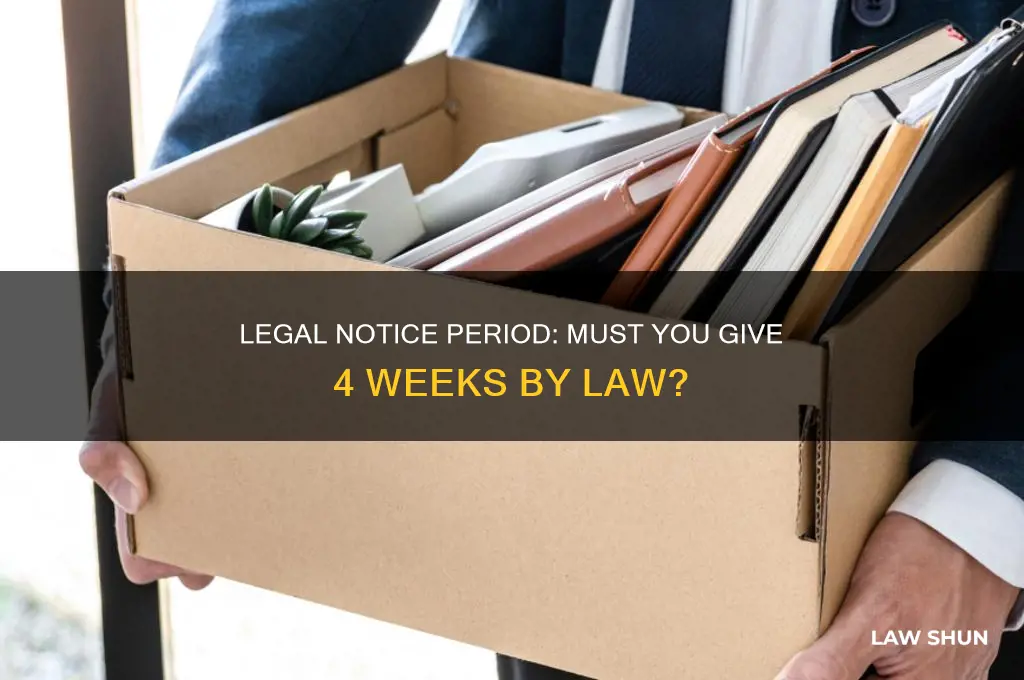 do i have to give 4 weeks notice by law