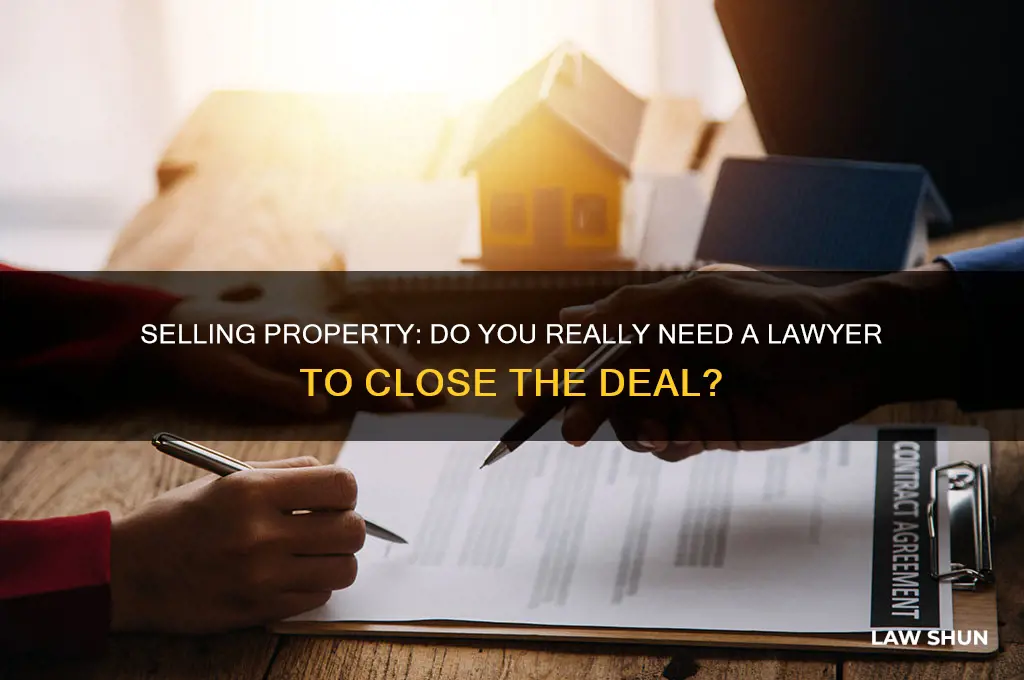 do i have to have lawer when selling property