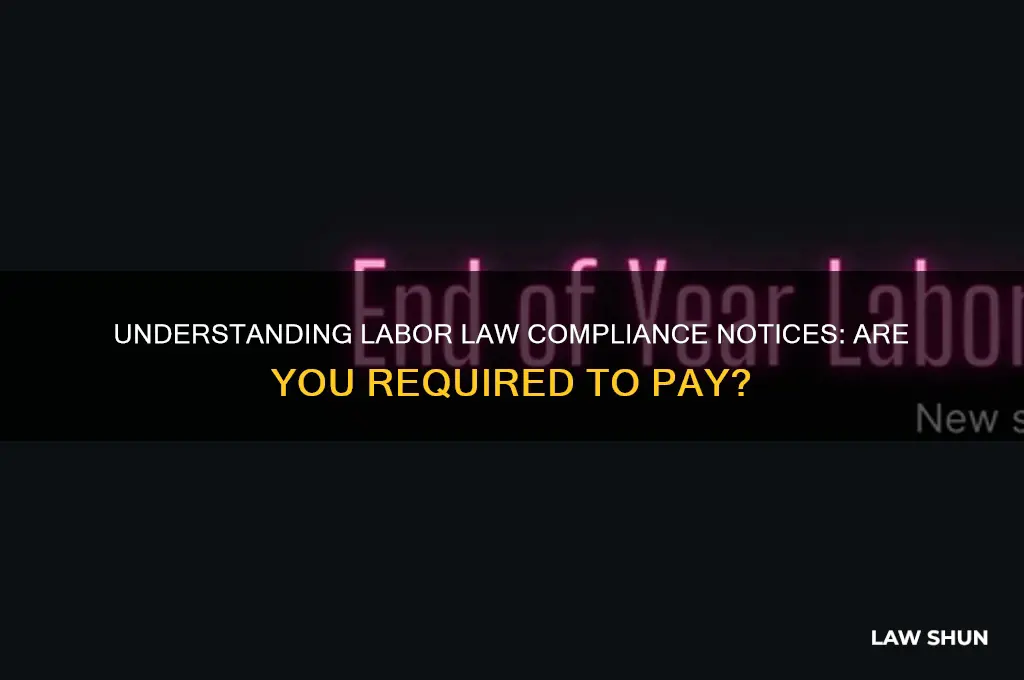 do i have to pay labor law compliance notice