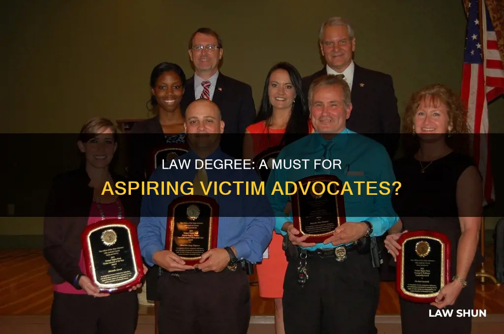 do i need law to become a victim advocate