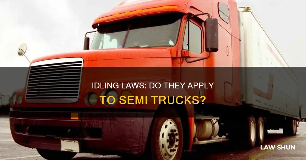 do idling laws apply to semi trucks