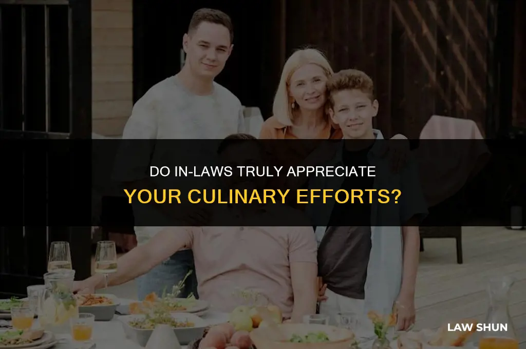 do in laws appreciate your food