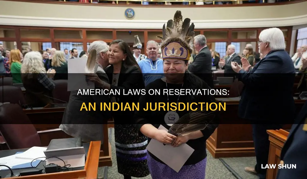 do indian american law apply in reservation