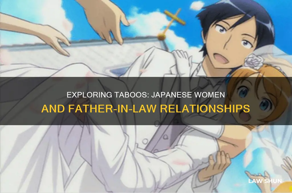 do japanese women have sex with their father in laws