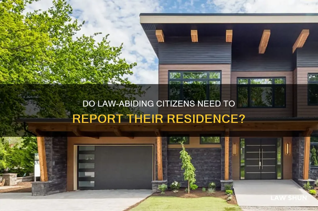 do law abiding citizens have to repor where they live
