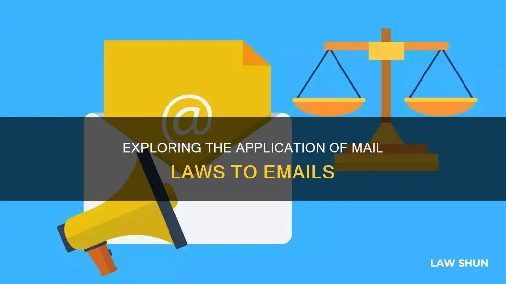 do laws about mail apply to email