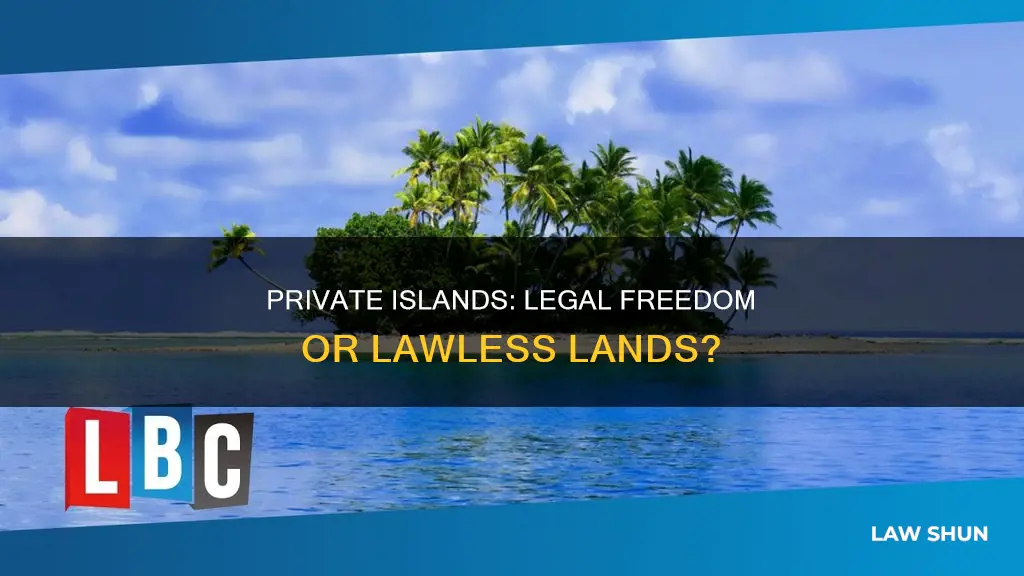 do laws apply on private islands