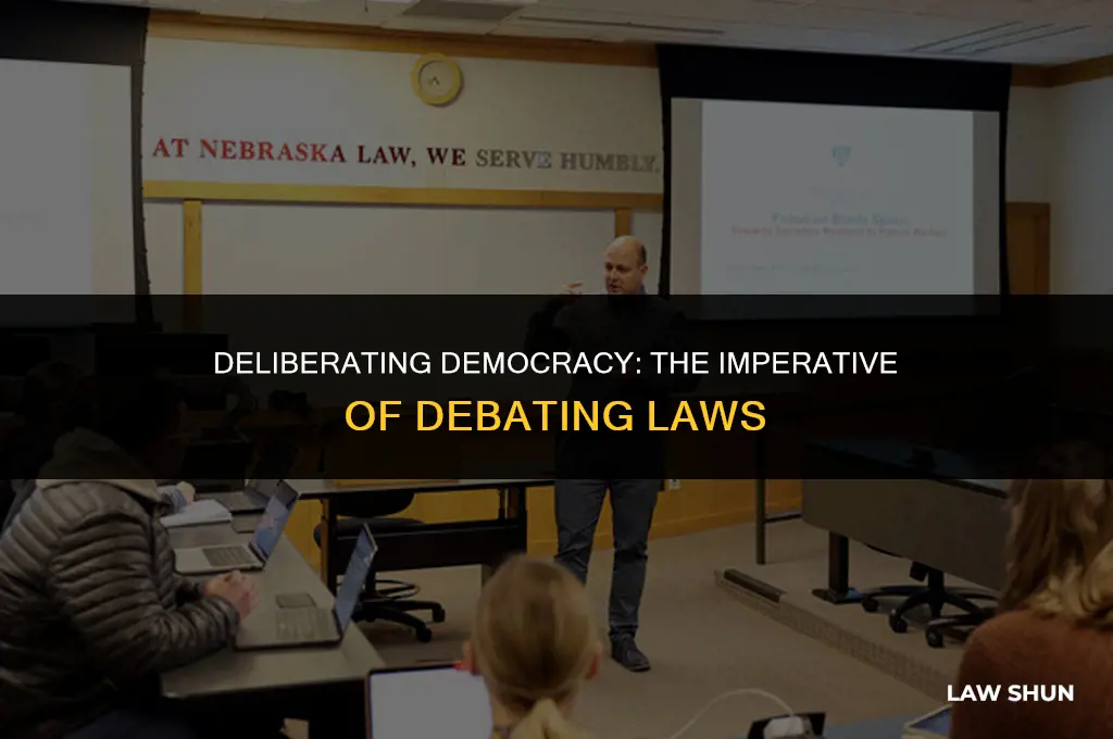 do laws have to be debated