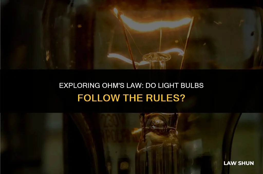 do light bulbs obey ohms law