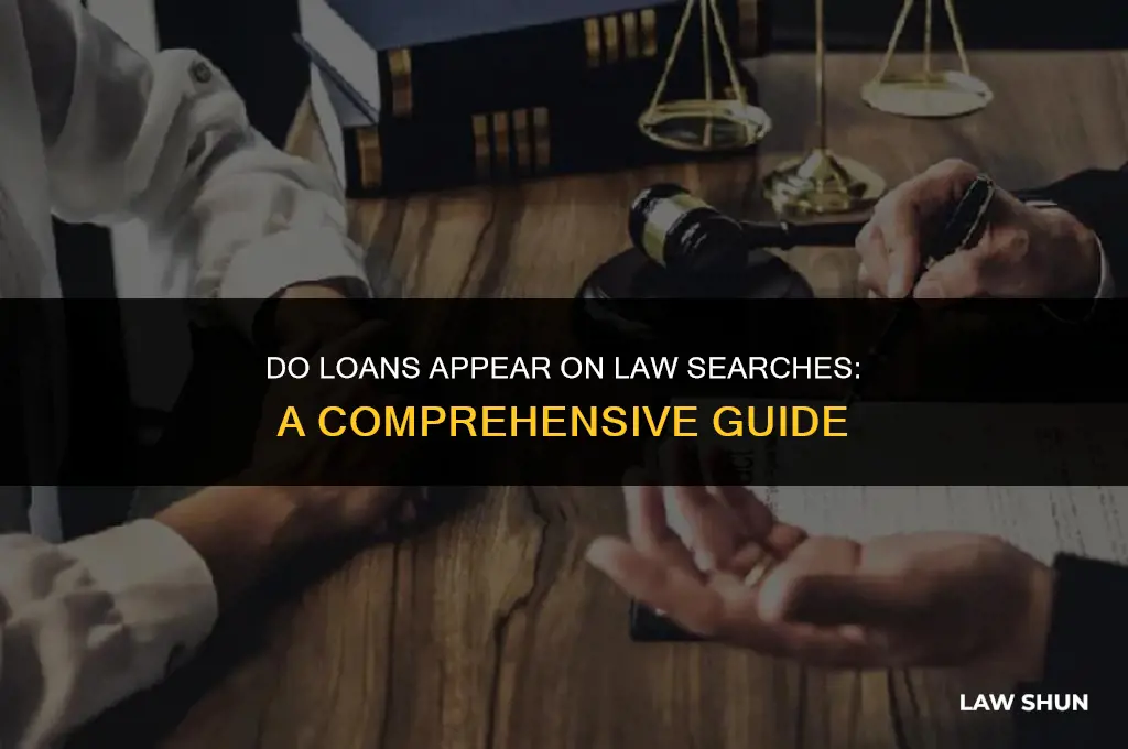 do loans show on law searches