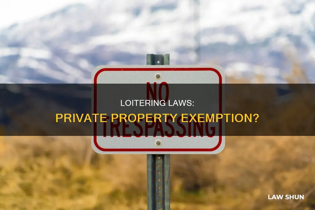 do loitering laws apply to private property