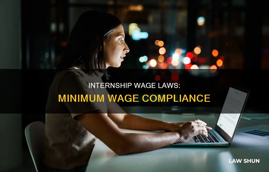 do minimum wage laws apply to internships