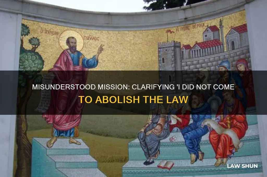 do not think i have come to abolish the law