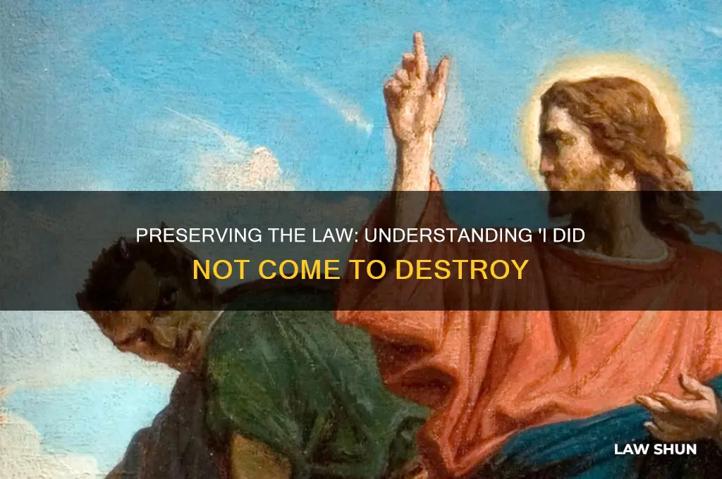 do not think i have come to destroy the law