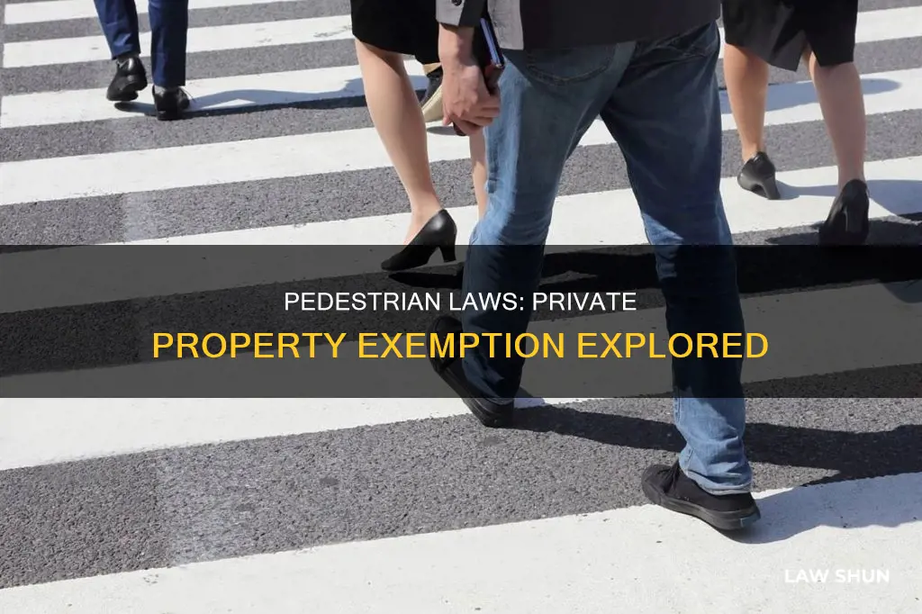 do pedestrian laws apply to private property