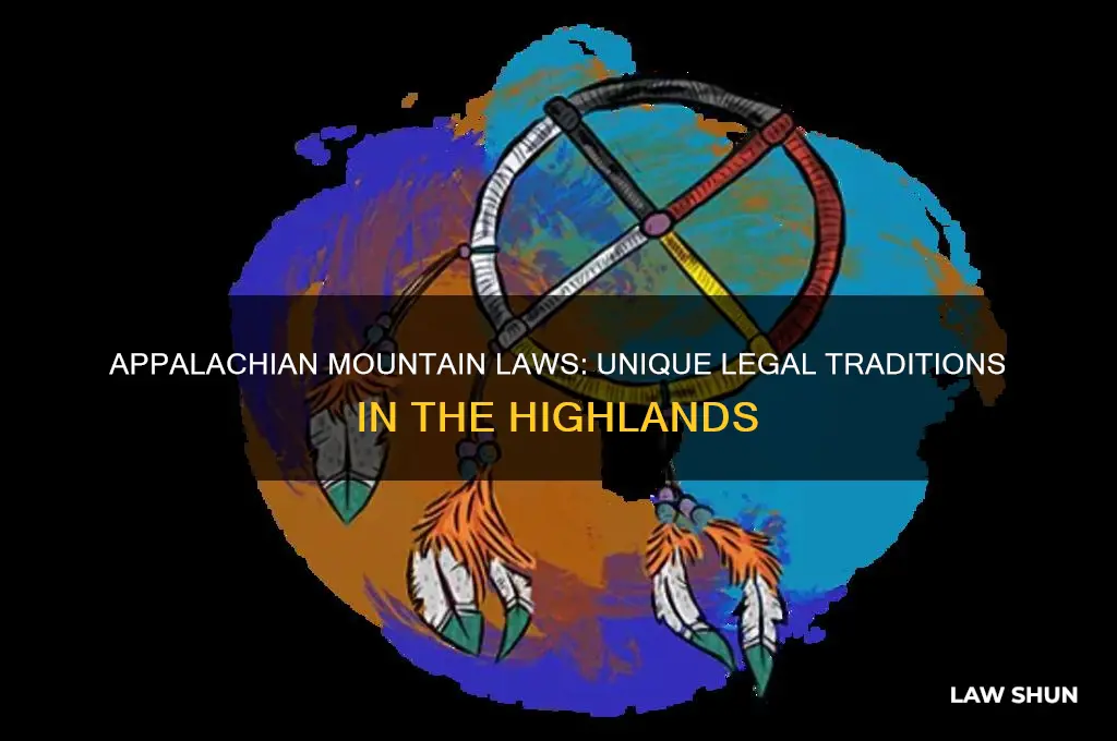 do people in the appalacitian mountains have their own laws