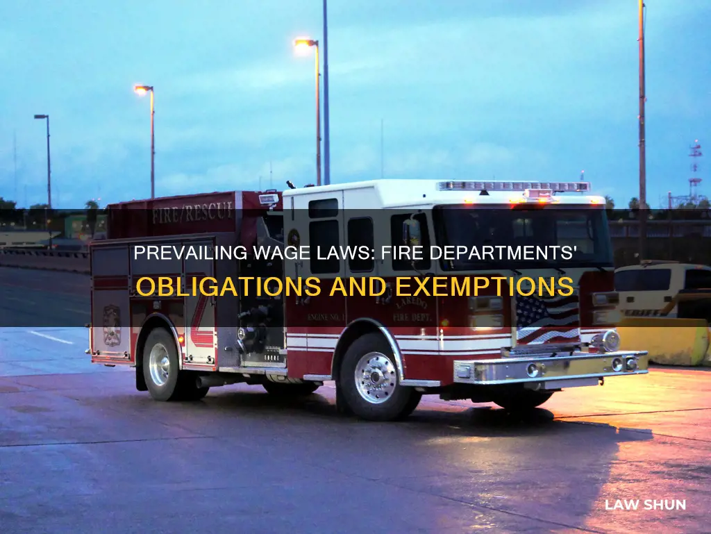 do prevailing wage laws apply to fire departments