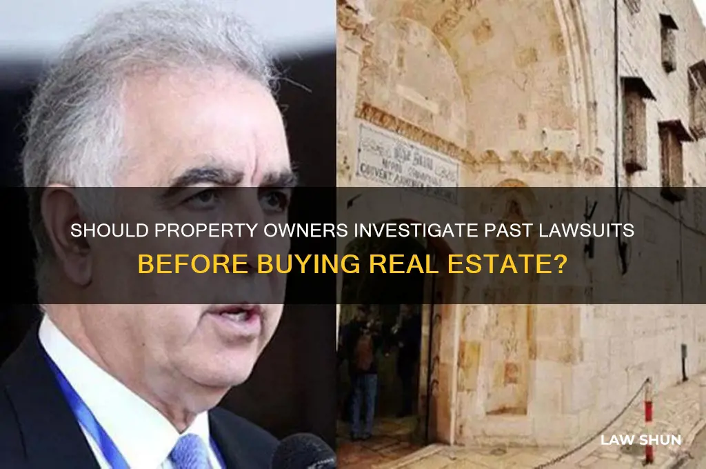 do property owners need to search for previous law suits