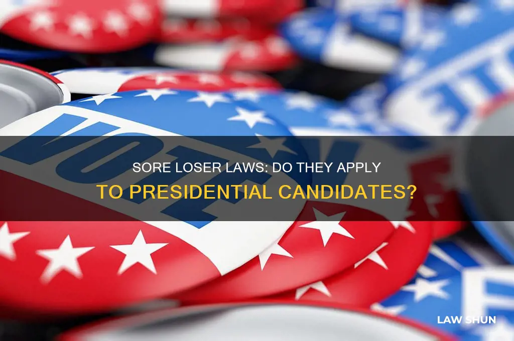 do sore loser laws apply to presidential candidates