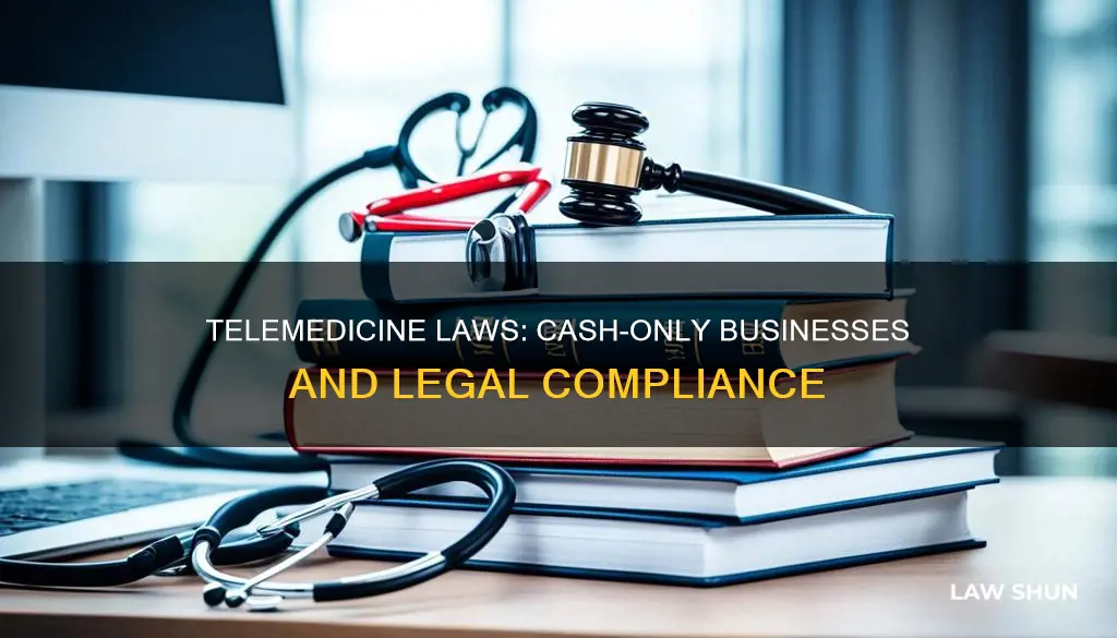 do telemedicine laws apply to cash only businesses