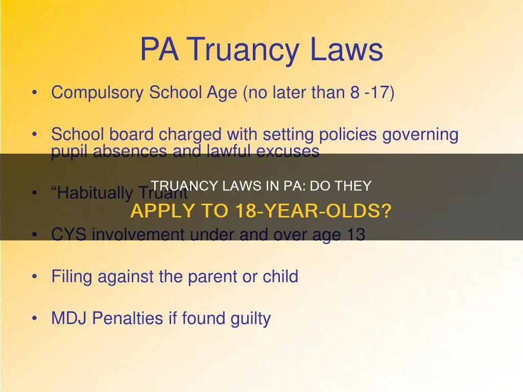 do truancy laws apply to 18 year olds in pa