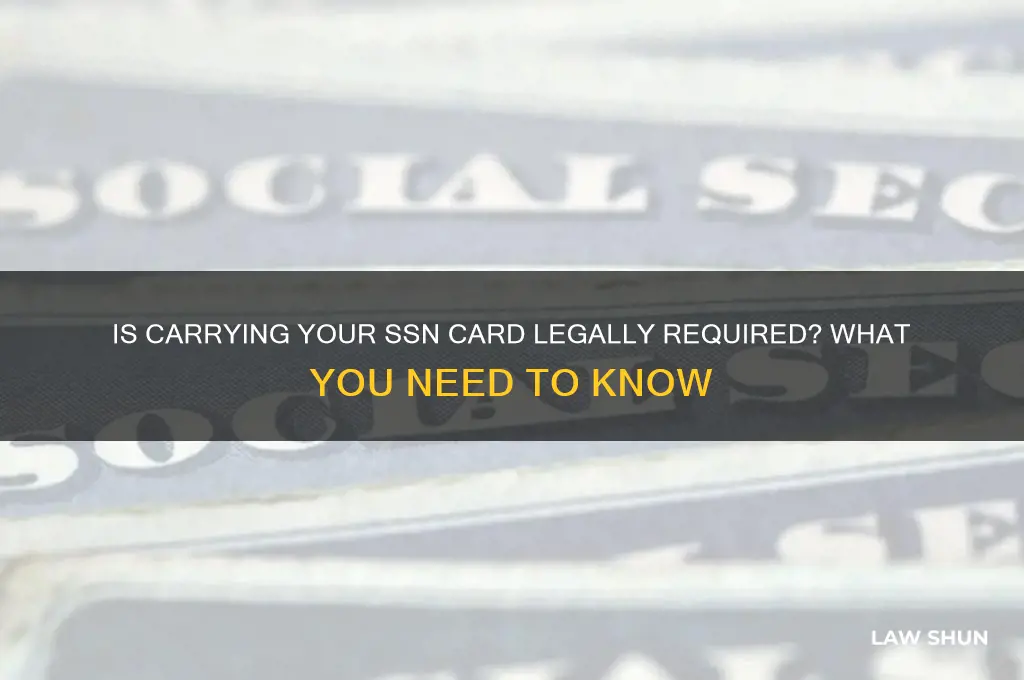 do u need ssn card with you by law