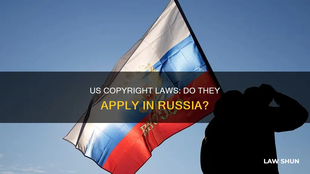 do us copyright laws apply in russia