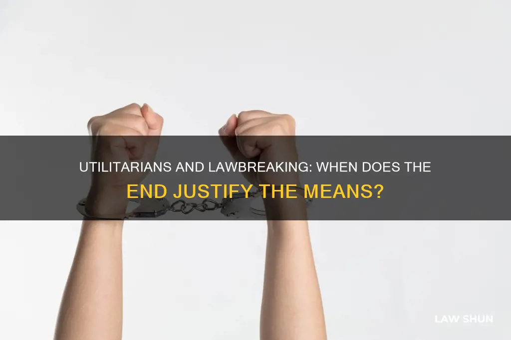 do utilitarians believe in breaking the law