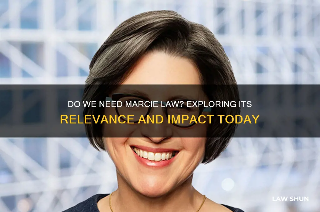 do we need marcie law