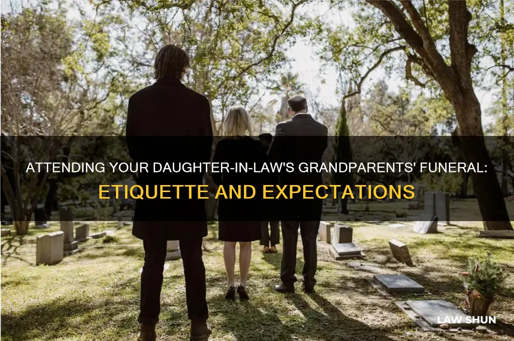Attending Your Daughter-In-Law's Grandparents' Funeral: Etiquette And