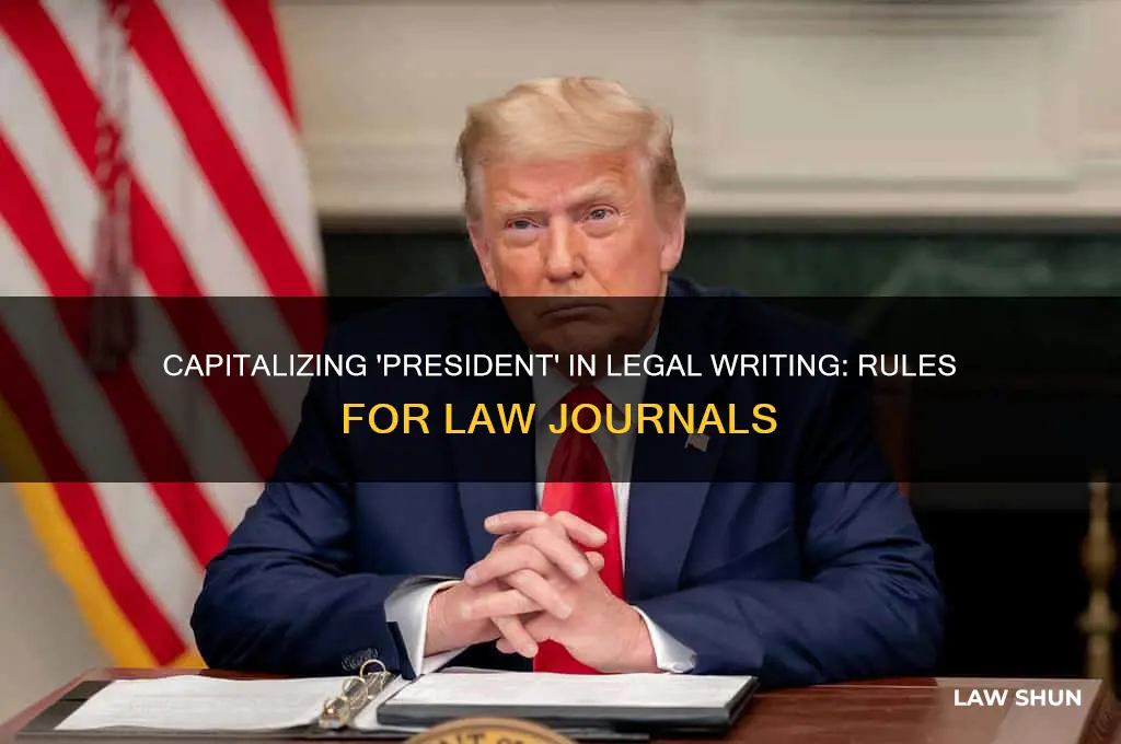 do you capitalize the word president in a law journal
