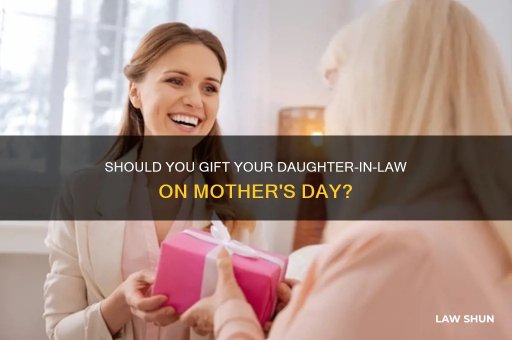 do you give mothers day gifts to dsughter in laws