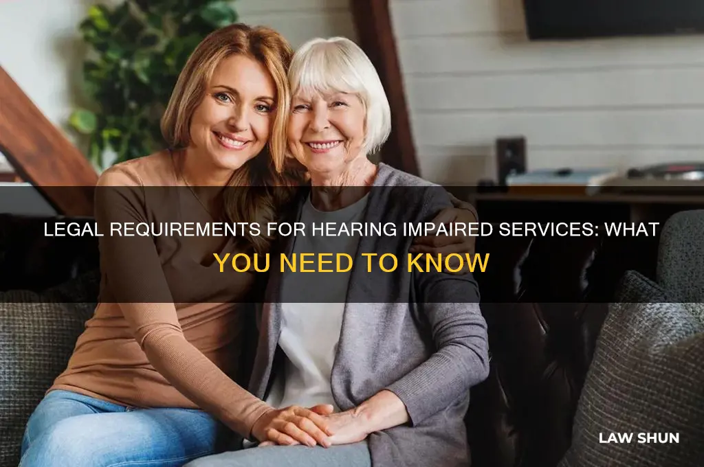 do you have to provide hearing impaired services by law