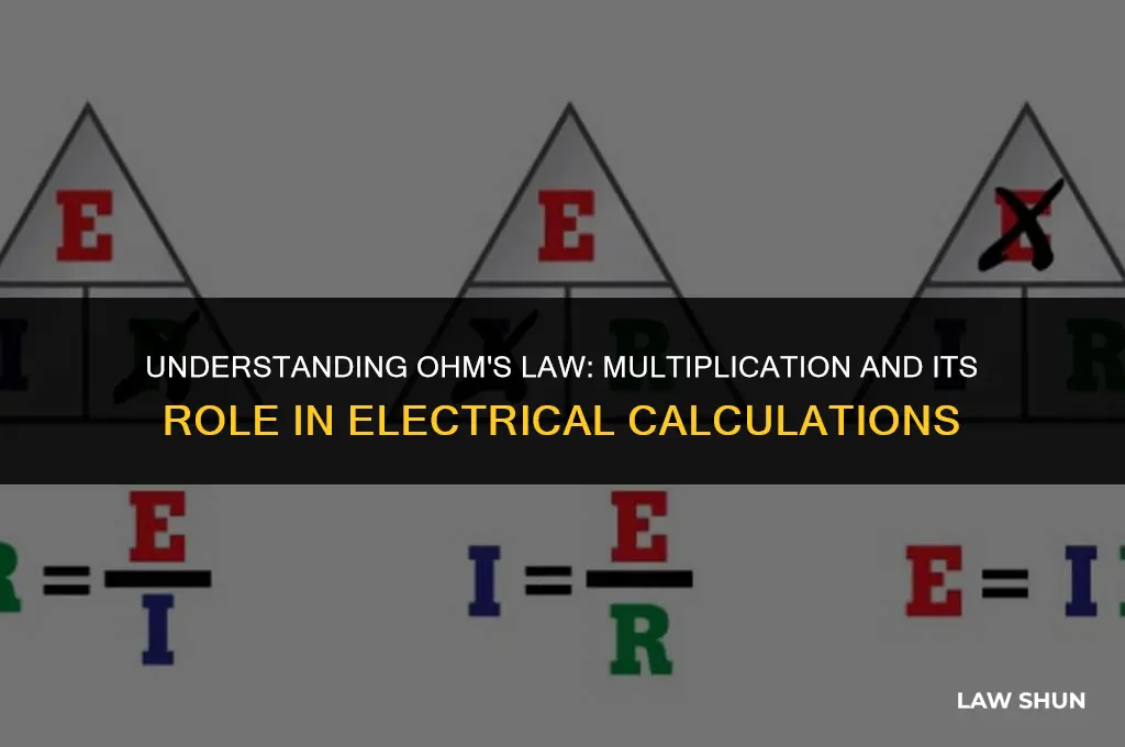 do you multiply in ohms law