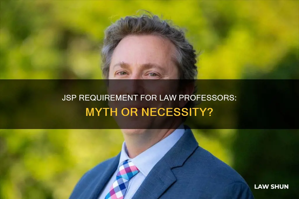 do you need a jsp to be a law professor
