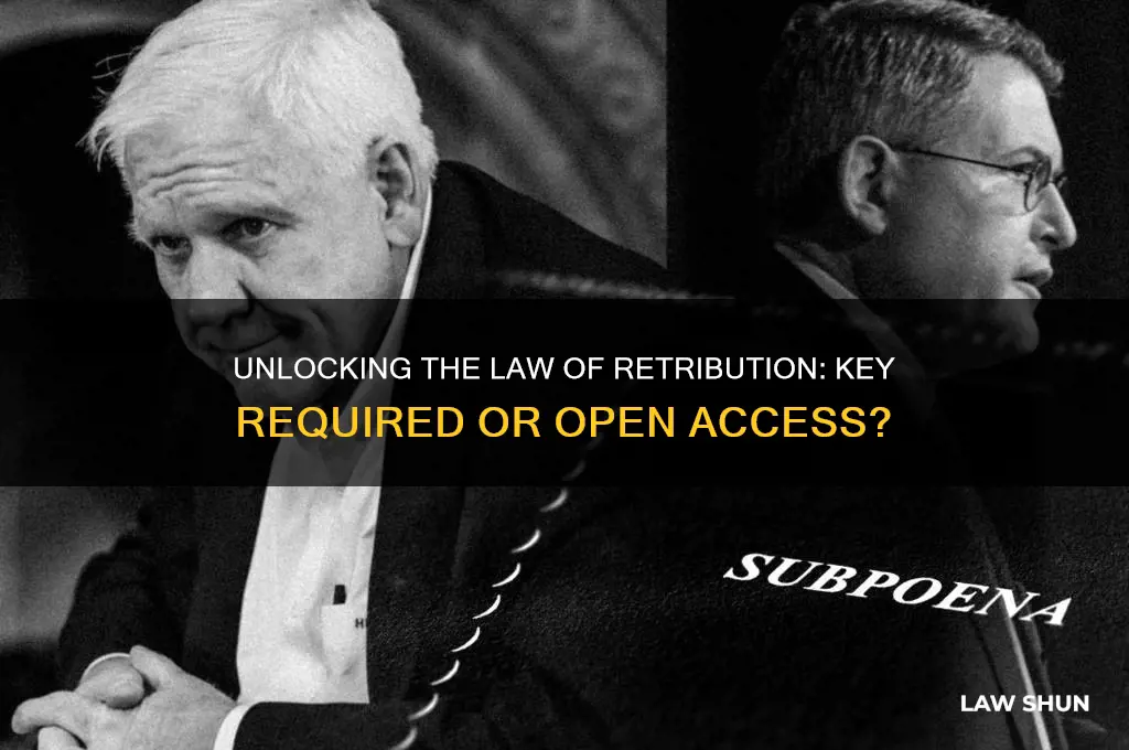 do you need a key for the law of retribution