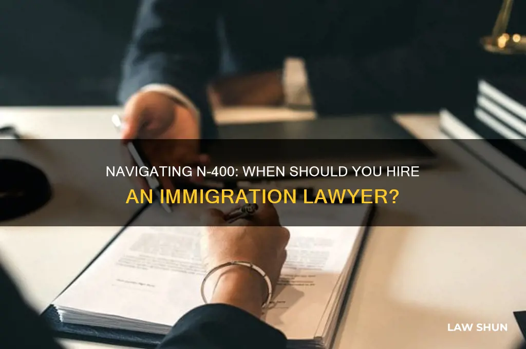 do you need a lawer for n-400