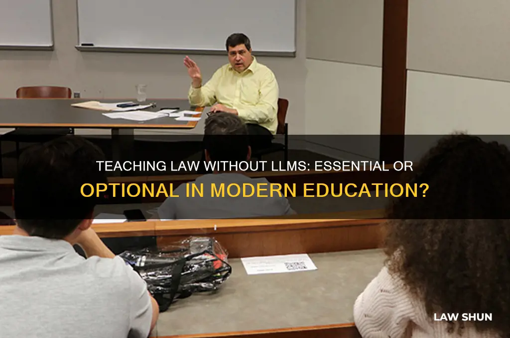 do you need an llm to teach law