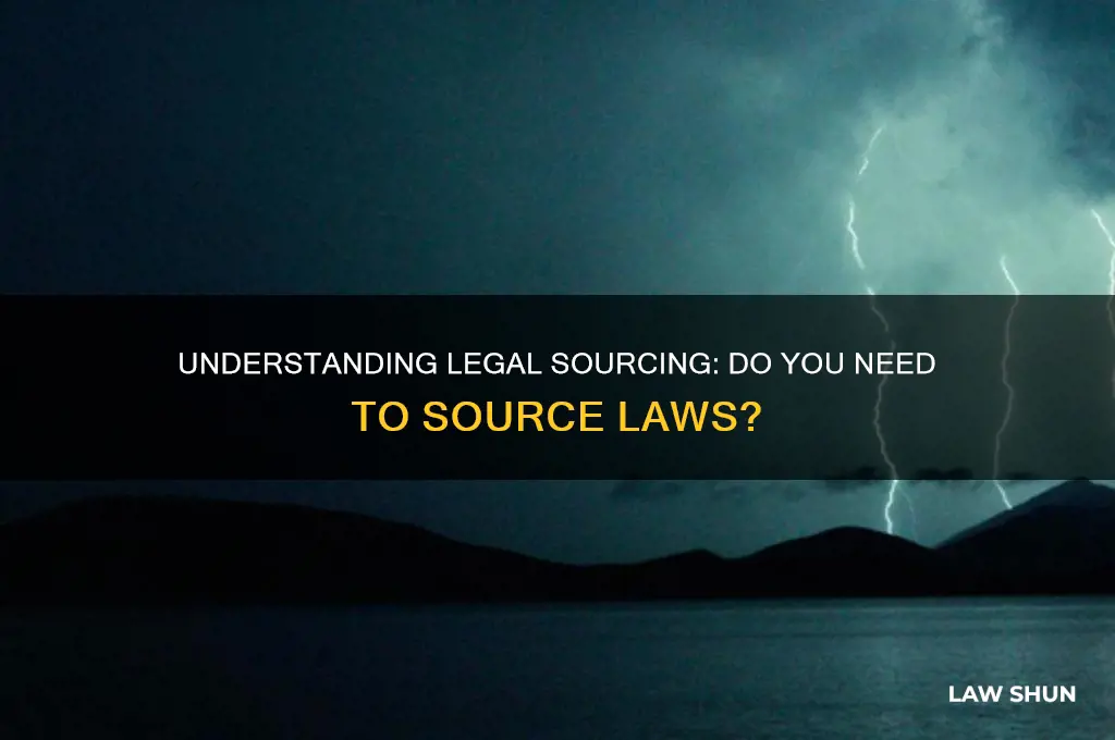 do you need to source laws