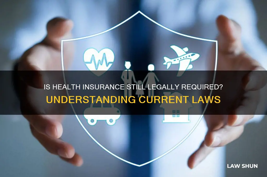 do you still have to have health insurance by law